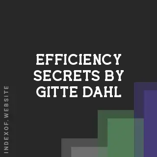 Efficiency Secrets by Gitte Dahl | Indexof