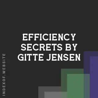 Efficiency Secrets by Gitte Jensen | Indexof