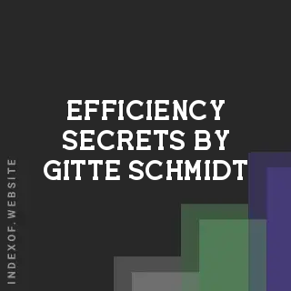 Efficiency Secrets by Gitte Schmidt | Indexof