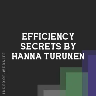 Efficiency Secrets by Hanna Turunen | Indexof