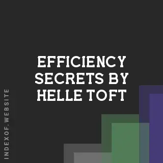 Efficiency Secrets by Helle Toft | Indexof