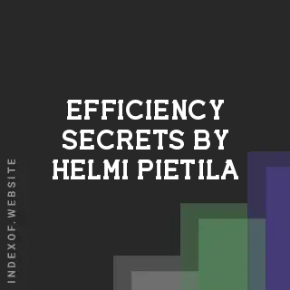 Efficiency Secrets by Helmi Pietila | Indexof