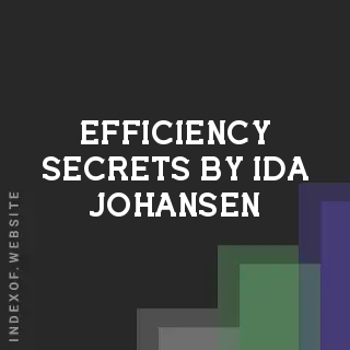 Efficiency Secrets by Ida Johansen | Indexof