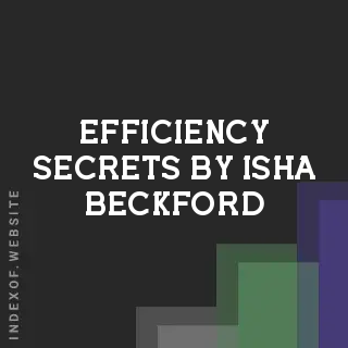 Efficiency Secrets by Isha Beckford | Indexof