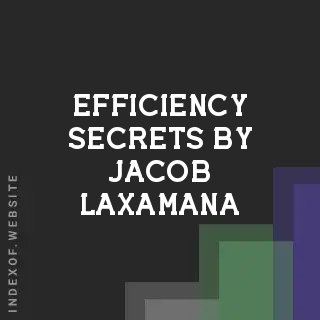Efficiency Secrets by Jacob Laxamana | Indexof