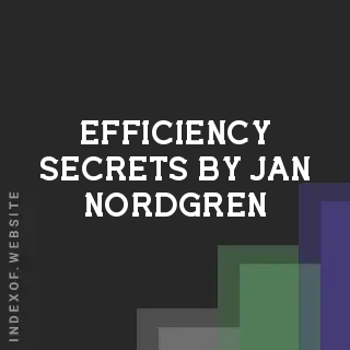 Efficiency Secrets by Jan Nordgren | Indexof