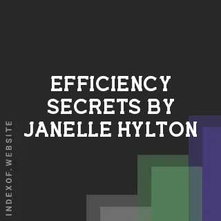 Efficiency Secrets by Janelle Hylton | Indexof