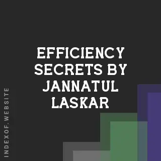 Efficiency Secrets by Jannatul Laskar | Indexof