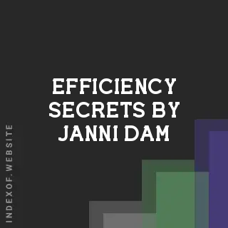 Efficiency Secrets by Janni Dam | Indexof