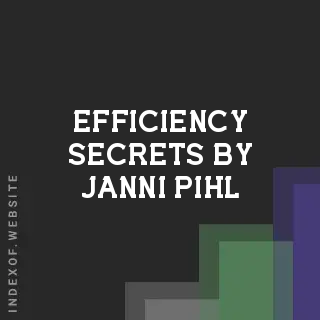 Efficiency Secrets by Janni Pihl | Indexof
