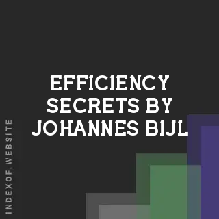 Efficiency Secrets by Johannes Bijl | Indexof
