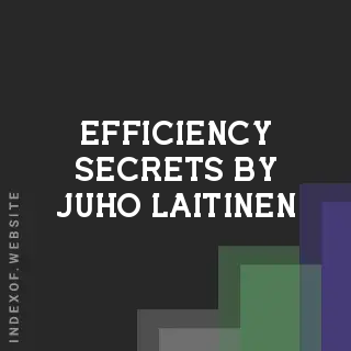 Efficiency Secrets by Juho Laitinen | Indexof