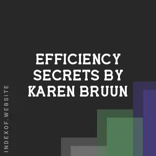 Efficiency Secrets by Karen Bruun | Indexof