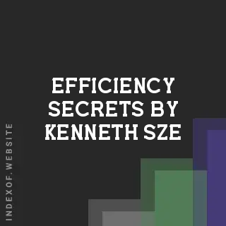 Efficiency Secrets by Kenneth Sze | Indexof