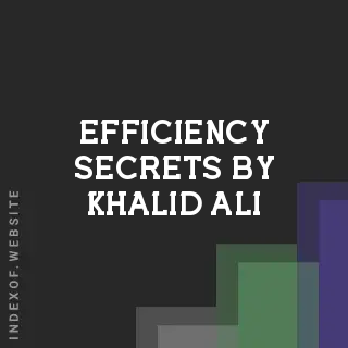 Efficiency Secrets by Khalid Ali | Indexof