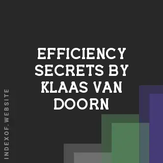 Efficiency Secrets by Klaas van Doorn | Indexof