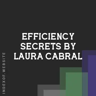 Efficiency Secrets by Laura Cabral | Indexof