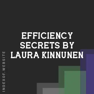 Efficiency Secrets by Laura Kinnunen | Indexof