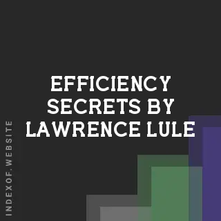Efficiency Secrets by Lawrence Lule | Indexof