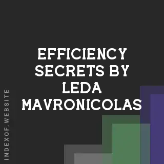 Efficiency Secrets by Leda Mavronicolas | Indexof