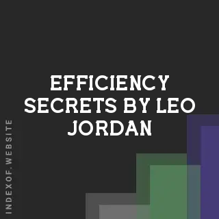 Efficiency Secrets by Leo Jordan | Indexof