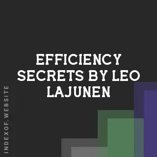 Efficiency Secrets by Leo Lajunen | Indexof