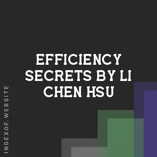 Efficiency Secrets by Li-chen Hsu | Indexof