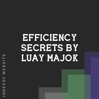 Efficiency Secrets by Luay Majok | Indexof