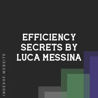 Efficiency Secrets by Luca Messina | Indexof