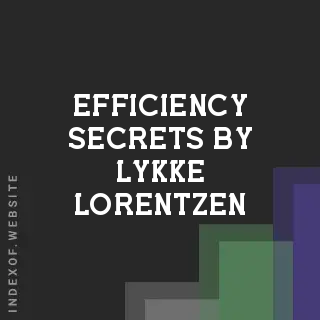Efficiency Secrets by Lykke Lorentzen | Indexof