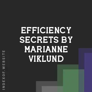 Efficiency Secrets by Marianne Viklund | Indexof