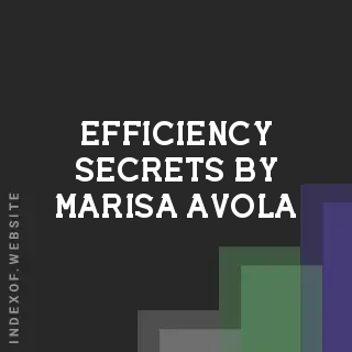 Efficiency Secrets by Marisa Avola | Indexof