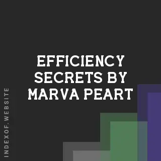 Efficiency Secrets by Marva Peart | Indexof