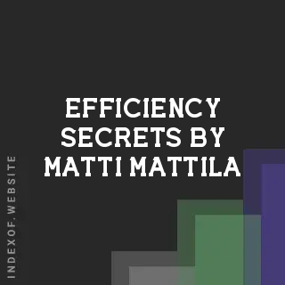 Efficiency Secrets by Matti Mattila | Indexof