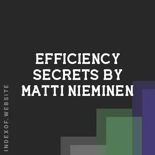 Efficiency Secrets by Matti Nieminen | Indexof