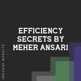 Efficiency Secrets by Meher Ansari | Indexof
