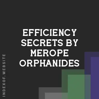 Efficiency Secrets by Merope Orphanides | Indexof