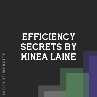 Efficiency Secrets by Minea Laine | Indexof