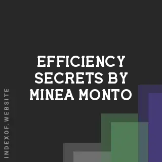 Efficiency Secrets by Minea Monto | Indexof