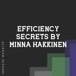 Efficiency Secrets by Minna Hakkinen | Indexof