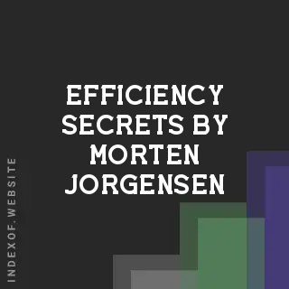 Efficiency Secrets by Morten Jorgensen | Indexof