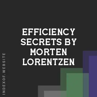 Efficiency Secrets by Morten Lorentzen | Indexof