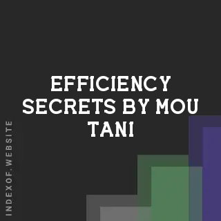 Efficiency Secrets by Mou Tani | Indexof