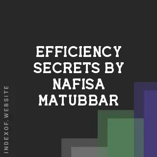 Efficiency Secrets by Nafisa Matubbar | Indexof