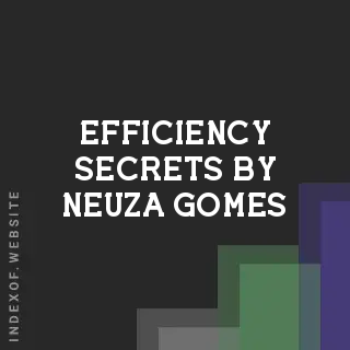Efficiency Secrets by Neuza Gomes | Indexof