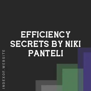Efficiency Secrets by Niki Panteli | Indexof