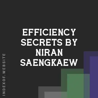 Efficiency Secrets by Niran Saengkaew | Indexof