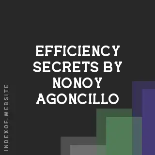 Efficiency Secrets by Nonoy Agoncillo | Indexof