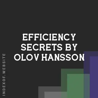 Efficiency Secrets by Olov Hansson | Indexof