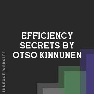 Efficiency Secrets by Otso Kinnunen | Indexof